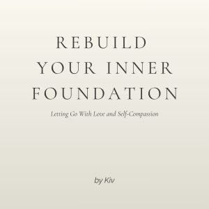 Rebuild your Inner Foundation