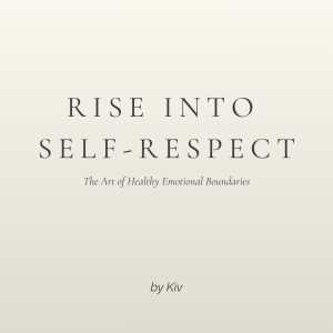 Rise Into Self-Respect